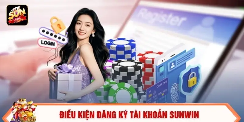 Đăng Ký Sunwin - 3 Bước Tạo Tài Khoản Nhanh Chóng 1 Điều kiện đăng ký tài khoản SUNWIN