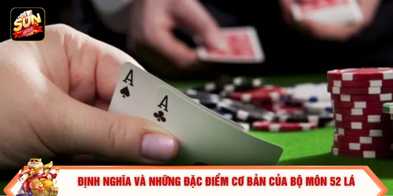 Bài Xì Dách - Đỉnh Cao Đấu Trí 52 Lá Giúp Đổi Đời Sau 60S 1 Định nghĩa và những đặc điểm cơ bản của bộ môn 52 lá