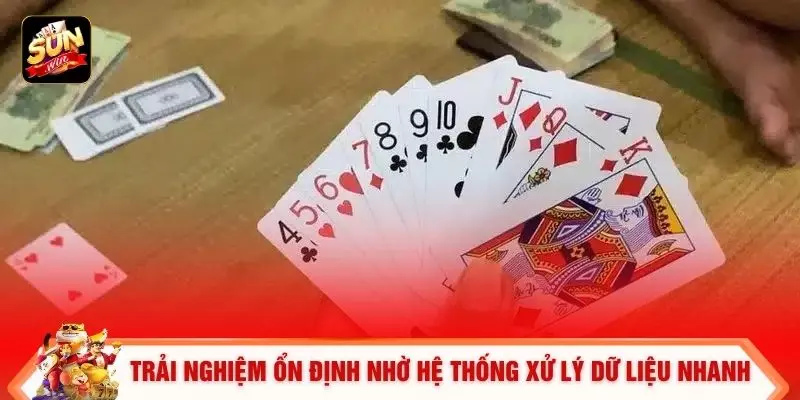 Tiến Lên Tại Sunwin – Khám Phá Cơ Chế Vận Hành 2026 1 Trải nghiệm ổn định nhờ hệ thống xử lý dữ liệu nhanh